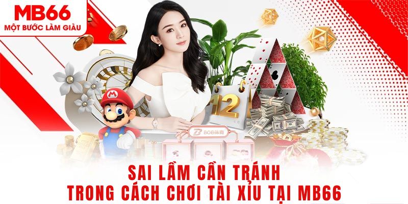 Các sai lầm cần tránh khỏi khi cược Sicbo trực tuyến 
